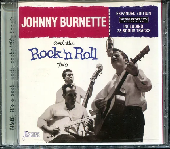 Johnny Burnette And The Rock'n'Roll Trio (Expanded Edition)