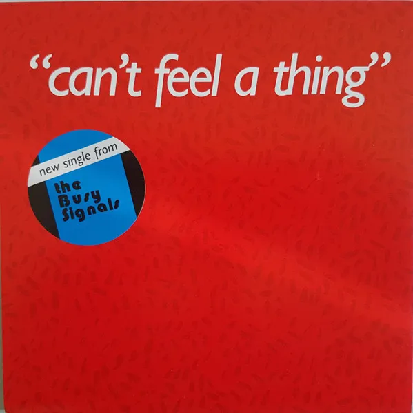 Can't Feel A Thing