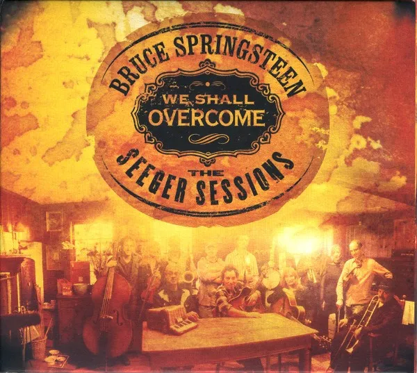 We Shall Overcome  the Seeger Sessions - American Land Edition