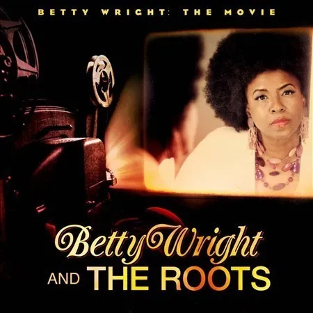 Betty Wright: the Movie