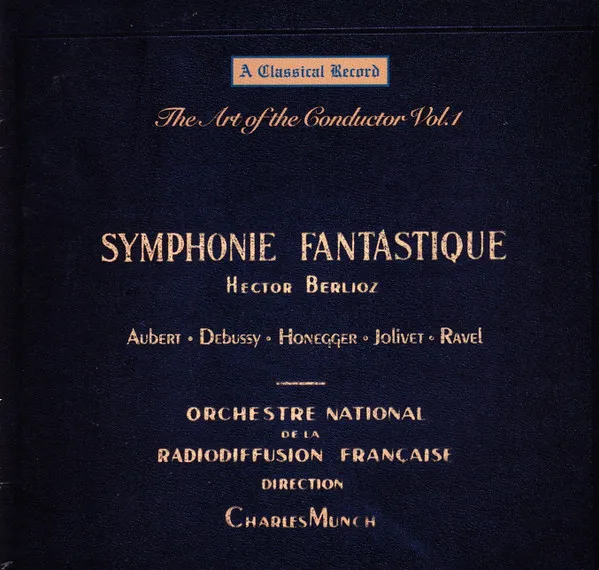 The Art Of The Conductor Volume 1: Charles Munch In Paris