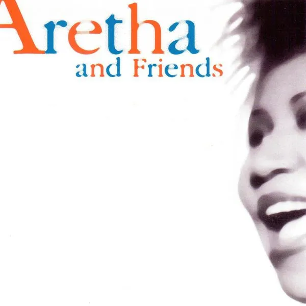 Aretha And Friends