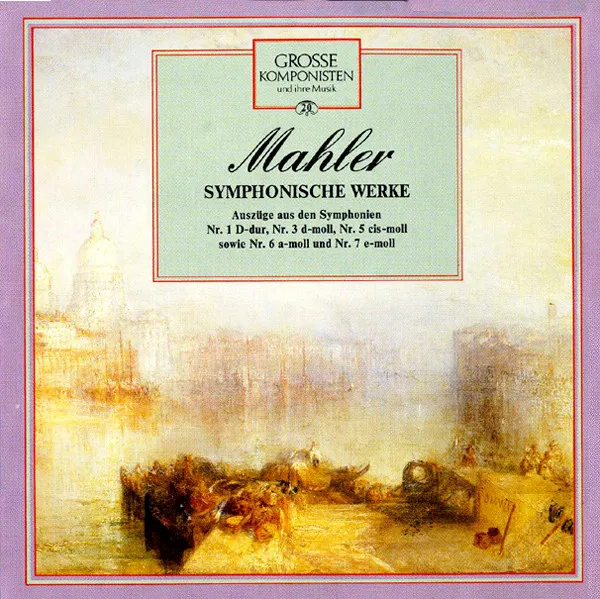 Symphonische Werke - Auszüge Aus Den Symphonien Nr. 1 D-Dur, Nr. 3 D-Moll, Nr. 5 Cis-Moll Sowie Nr. 6 A-Moll Und Nr. 7 E-Moll