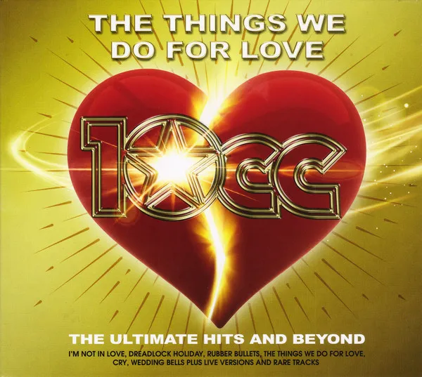 Things We Do For Love (The Ultimate Hits And Beyond)