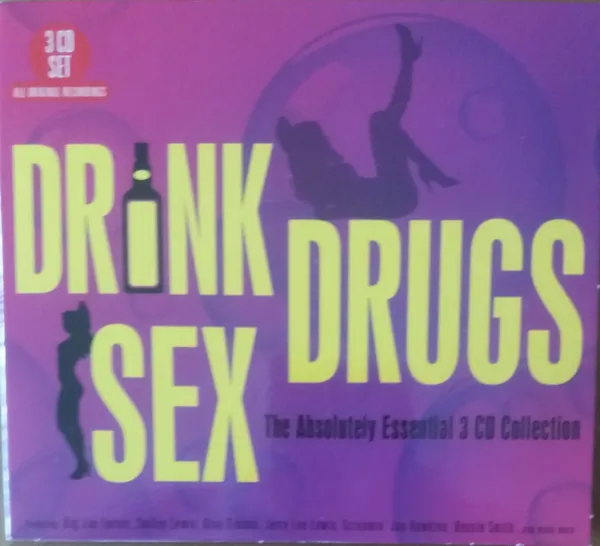 Drink, Drugs & Sex