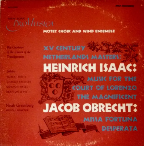 XV Century Netherlands Masters: Heinrich Isaac - John Obrecht