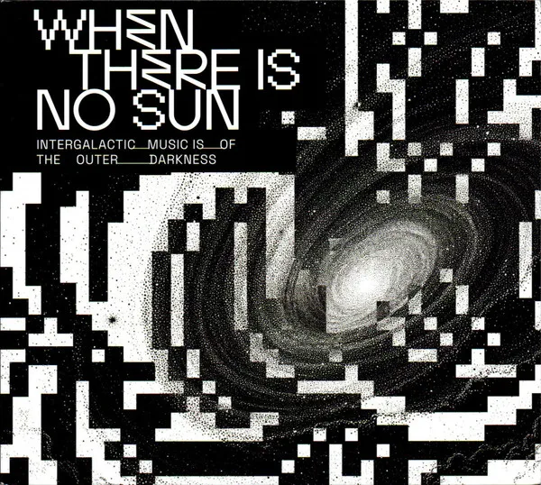 When There is No Sun