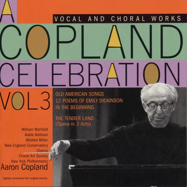 A Copland Celebration, Vol. 3: Vocal And Choral Works