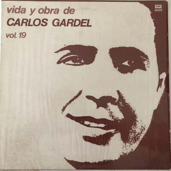 Vida Y Obra De Carlos Gardel Vol. 19