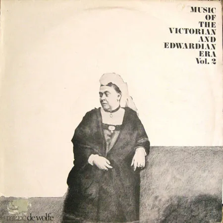 Music Of The Victorian & Edwardian Era Volume 2