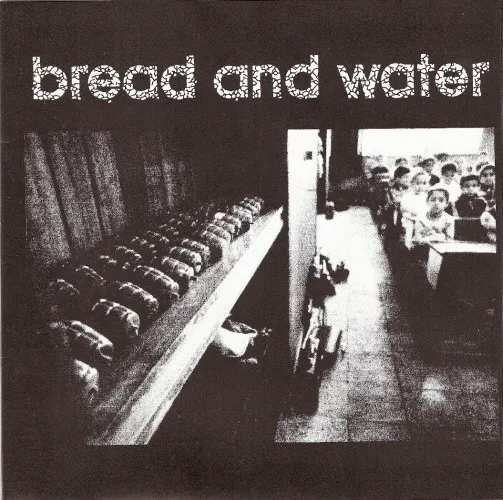 Bread And Water / Reason Of Insanity