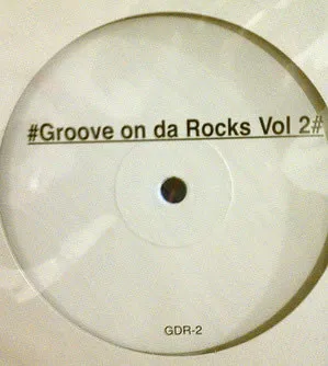 Groove On Da Rocks Vol 2