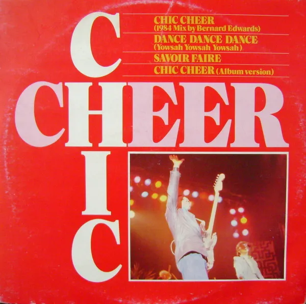 Chic Cheer (1984 Mix By Bernard Edwards)