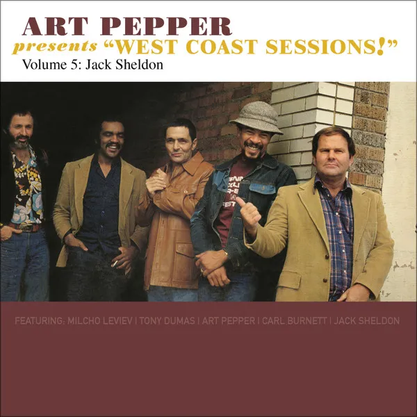 Art Pepper Presents “West Coast Sessions!” Volume 5: Jack Sheldon