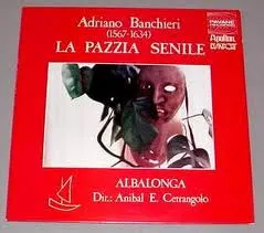La Pazzia Senile (Complete Version With The Interludes Of 1598)