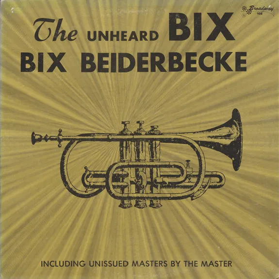 The Unheard Bix