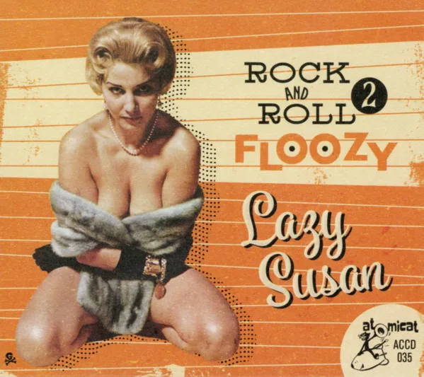 Rock and Roll Floozy 2-Lazy Susan