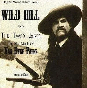 Wild Bill And The Two Jakes (Original Motion Picture Scores)