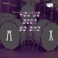 You've Been So Bad