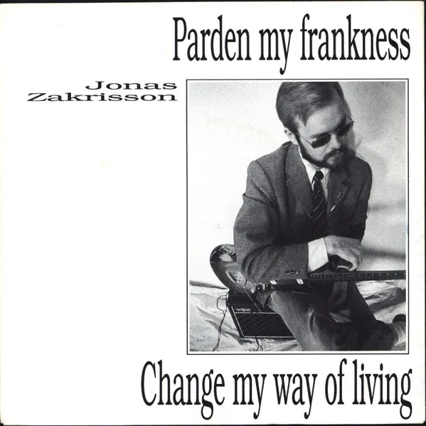 Parden My Frankness / Change My Way Of Living
