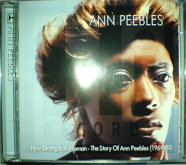 How Strong Is A Woman - The Story Of Ann Peebles (1969 - 80)