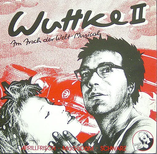 Wuttke II (Im Arsch Der Welt-Musical)