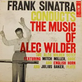 Frank Sinatra Conducts The Music Of Alec Wilder
