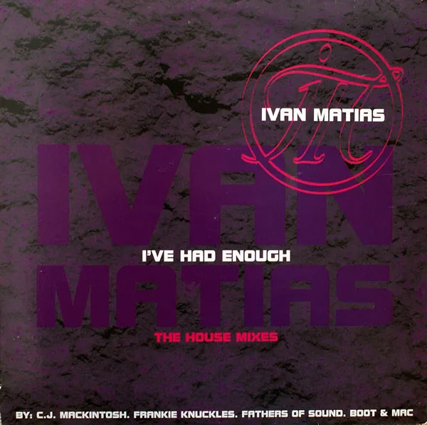 I've Had Enough (The House Mixes)