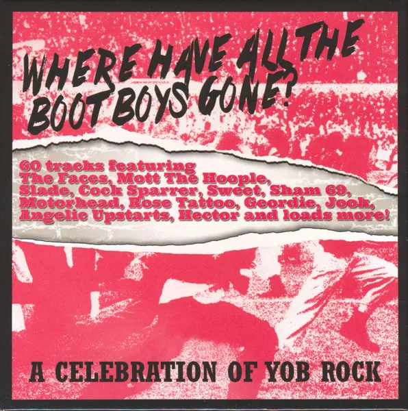 Where Have All the Boot Boys Gone? a Celebration of Yob Rock