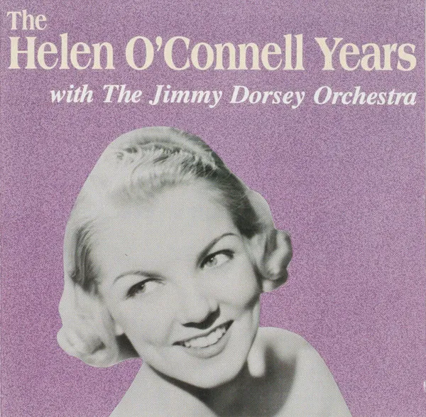 The Helen O'Connell Years