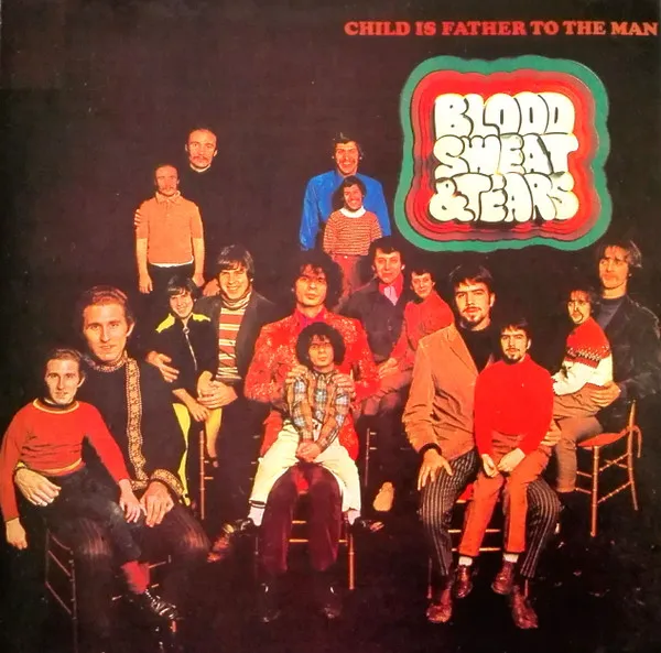 Child Is Father To The Man + Blood, Sweat And Tears