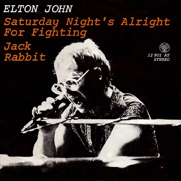 Saturday Night's Alright For Fighting / Jack Rabbit