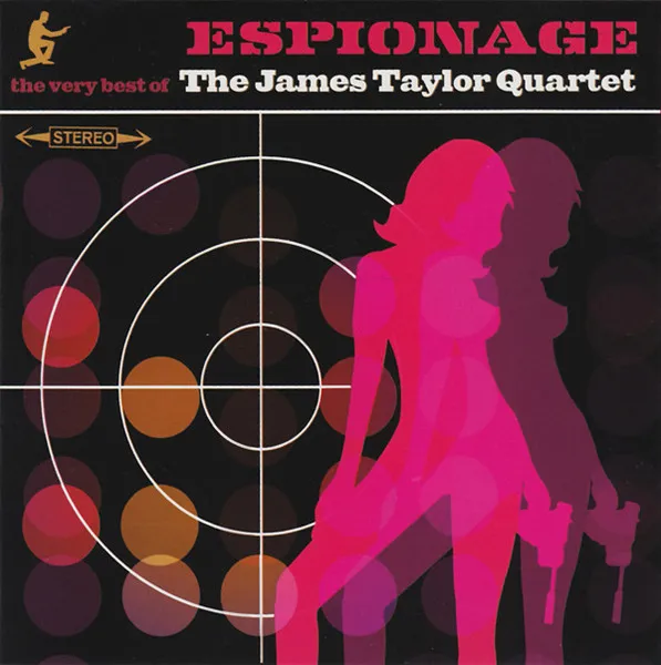Espionage: The Very Best Of The James Taylor Quartet