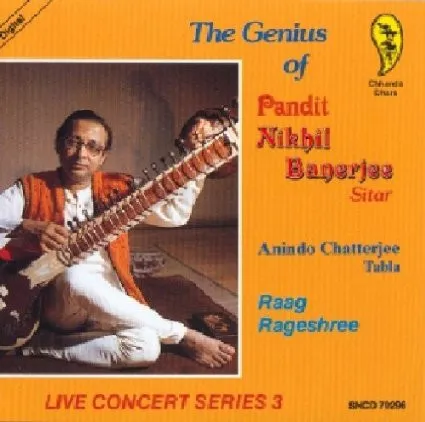 The Genius Of Pandit Nikhil Banerjee - Raag Rageshree
