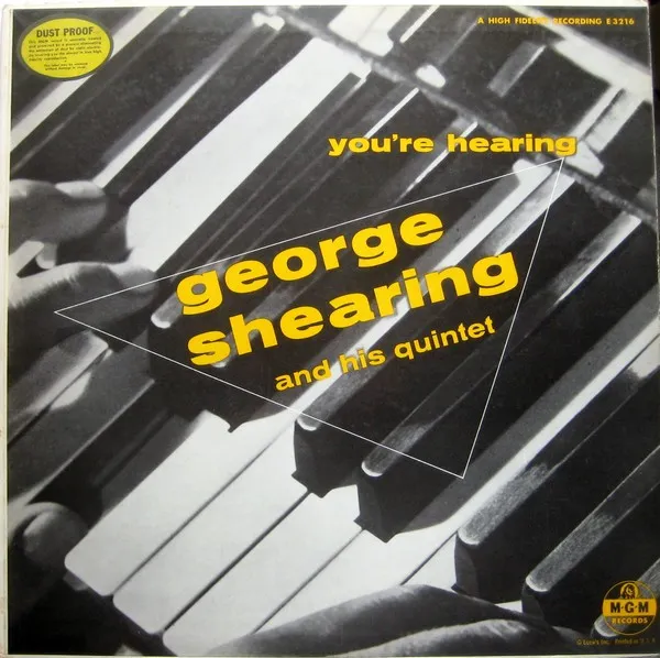 You're Hearing George Shearing And His Quintet