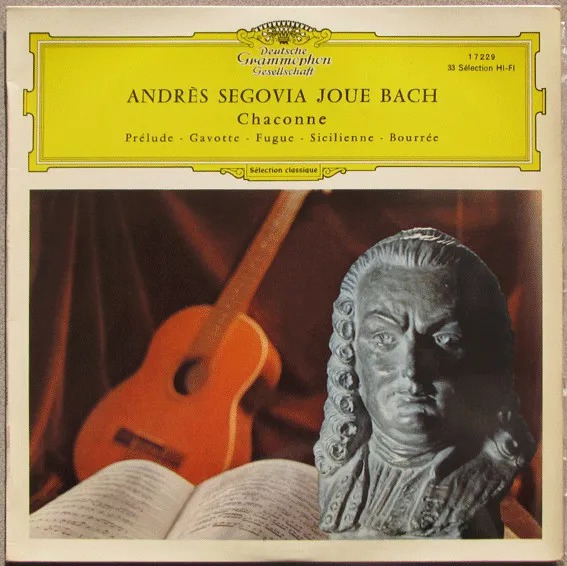 Andrés Segovia Joue Bach - Chaconne / Prélude - Gavotte - Fugue - Sicilienne - Bourrée