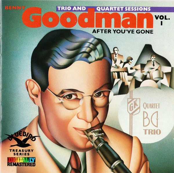 After You've Gone (The Original Benny Goodman Trio And Quartet Sessions - Vol. 1)