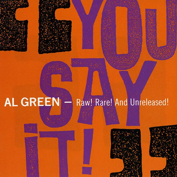 You Say It! - Raw! Rare! And Unreleased!