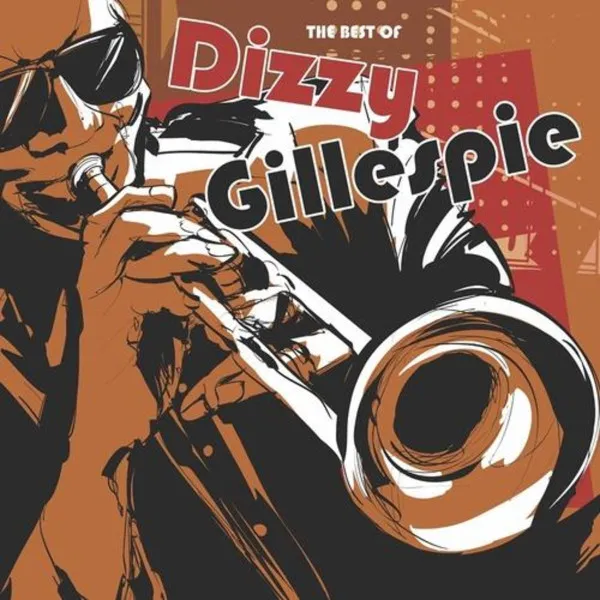 The Best Of Dizzy Gillespie