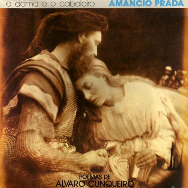A Dama E O Cabaleiro: Poemas de Álvaro Cunqueiro