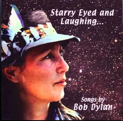 Starry Eyed And Laughing... (Songs By Bob Dylan)