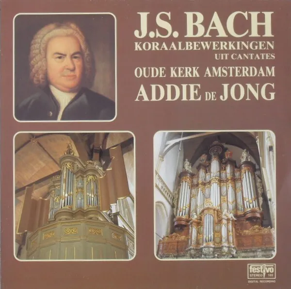 Koraalbewerkingen Uit Cantates - Oude Kerk Amsterdam