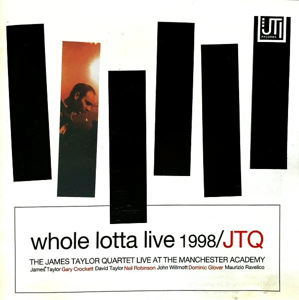 Whole Lotta Live 1998 (The James Taylor Quartet Live At The Manchester Academy)