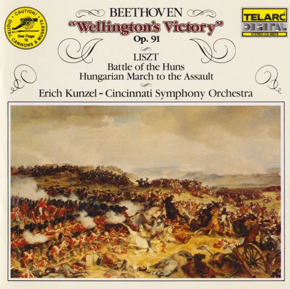 "Wellington's Victory", Op. 91 / Battle Of The Huns / Hungarian March