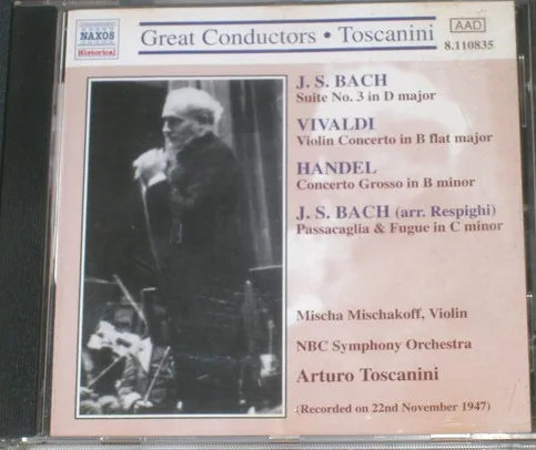 Suite No. 3 In D Major / Violin Concerto In B Flat Major / Concerto Grosso In B Minor / Passacaglia & Fuge In C Minor