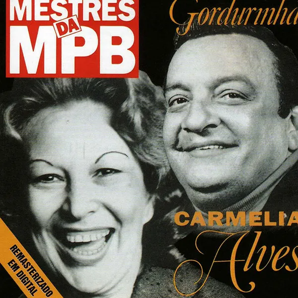 Mestres Da MPB - Gordurinha E Carmélia Alves