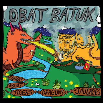 Songs About Tigers, Dragons N' Sausages