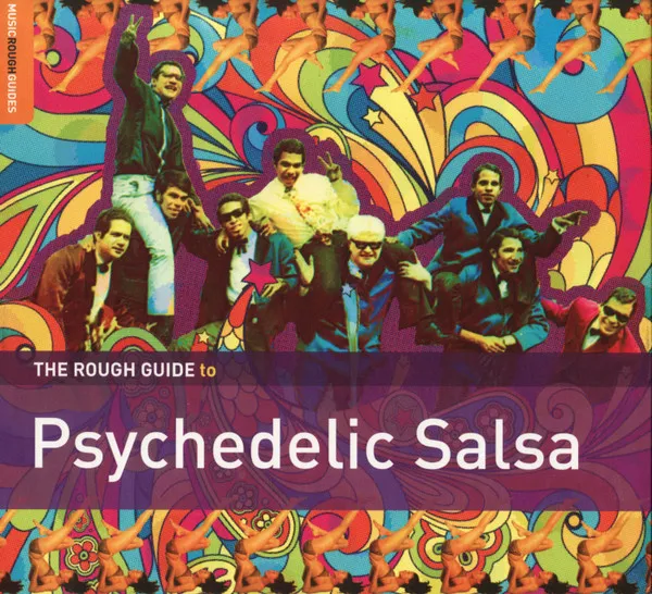 Rough Guide To Psychedelic Salsa