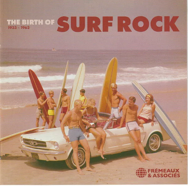 The Birth of Surf Rock 1933-1962
