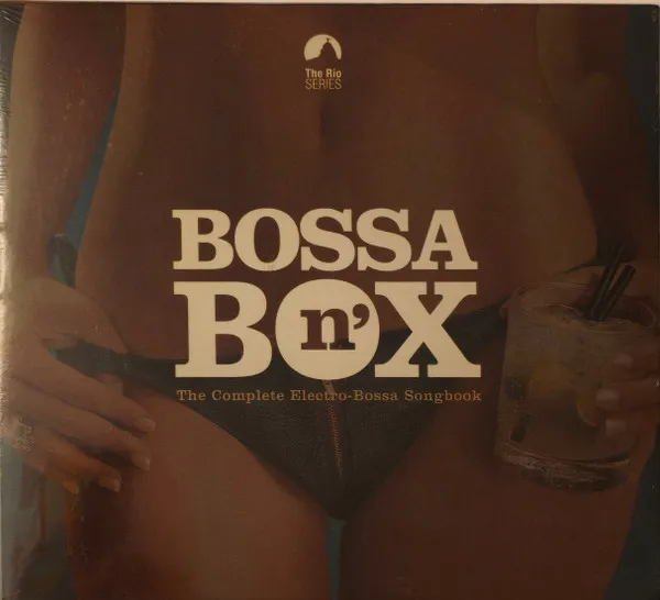 Bossa n' Box (The Complete Electro Bossa Songbook)